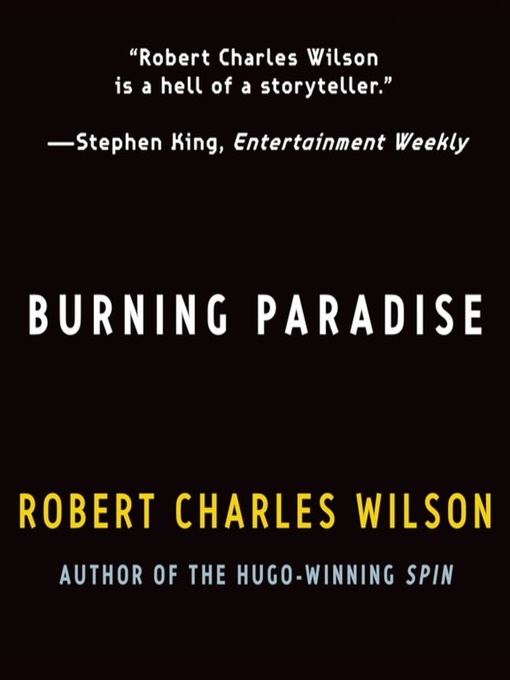 Title details for Burning Paradise by Robert Charles Wilson - Wait list